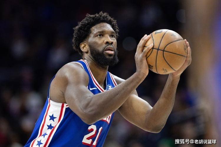 恩比德：NBA唯有2个东谈主值得我崇拜，詹姆斯的斗志够不上我的圭表